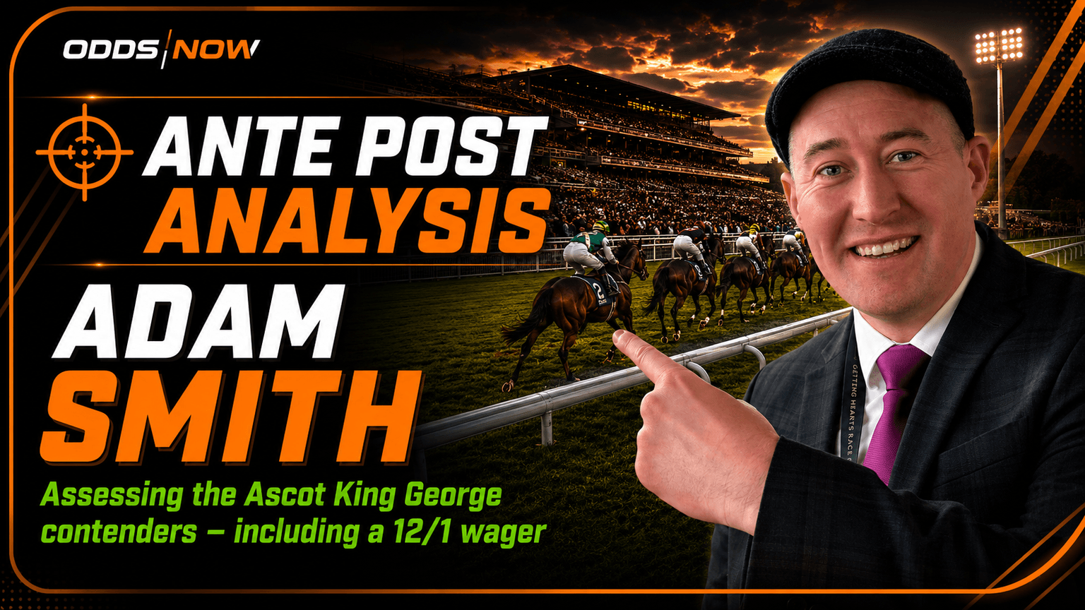 Ante Post Analysis: Assessing Ascot's King George one week out